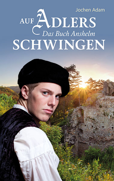 Auf Adlers Schwingen Das Buch Anshelm